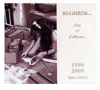 A ha 10 Ans-Regards D'Ici Et D'Ailleurs