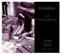 Regards A ha 10 Ans-Regards sur Le Baroque Allemand (CD)
