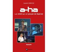 A-ha, la vérité sur un groupe de légende