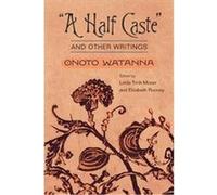 A Half Caste and Other Writings, The Asian American Experience Series Elizabeth Rooney, Linda Trinh Moser, Onoto Watanna (Auteur)