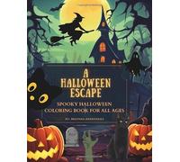 A Halloween Escape: Spooky Halloween Coloring Book for All Ages