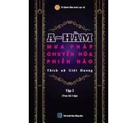 A-HÀM - Mưa Pháp Chuyển Hóa Phiền Não (Tập 2)