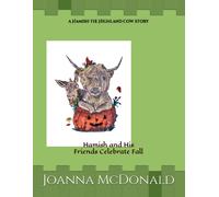 A Hamish The Highland Cow Story: Hamish And His Friends Celebrate Fall