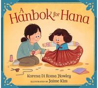 A Hanbok for Hana - Korena Di Roma Howley - Candlewick Press - ebook (ePub) - Livre