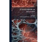 A Hand-book of Anatomy
