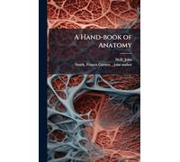 A Hand-book of Anatomy