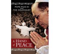 A Hand of Peace: Pope Pius XII and the Holocaust