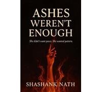 A Hand Through the Flame, This isn't healing, it's a return The Bound Woman, #3 - Shashank Nath - Shashank Nath - ebook (ePub) - Livre