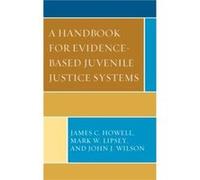 A Handbook for EvidenceBased Juvenile Justice Systems by John J. Wilson John J. Wilson (Auteur)