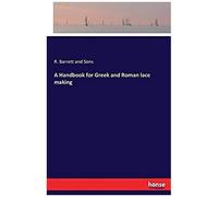 A Handbook For Gr nd Roman Lace Making