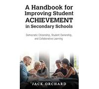A Handbook for Improving Student Achievement in Secondary Schools