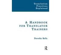 A Handbook For Translator Trainers
