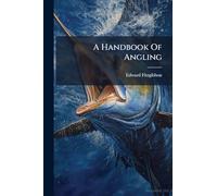 A Handbook Of Angling