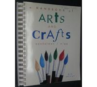 A Handbook of Arts and Crafts by Williard F. Wankelman (1992-09-01)