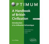 A Handbook of British Civilization - Introduction à la civilisation britannique - 2e édition - Hervé Picton - Ellipses - broché - Méthode de langue