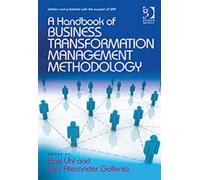 A Handbook Of Business Transformation Management Methodology