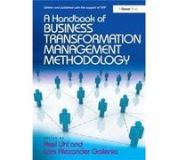 A Handbook of Business Transformation Management Methodology Axel Uhl, Lars Alexander Gollenia (Auteur)