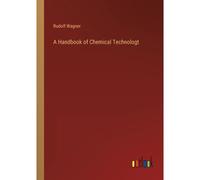A Handbook Of Chemical Technologt