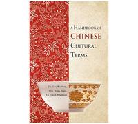 A Handbook Of Chinese Cultural Terms
