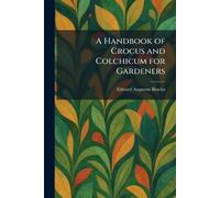 A Handbook of Crocus and Colchicum for Gardeners
