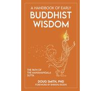 A Handbook Of Early Buddhist Wisdom