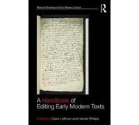 A Handbook Of Editing Early Modern Texts