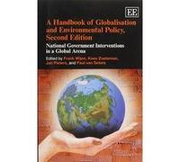 A Handbook of Globalisation and Environmental Policy: National Government Interventions in a Global Arena (Elgar Original Reference) - [Livre en VO] Frank Wijen, Kees Zoeteman, Jan Pieters, Paul Van S