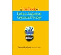 A Handbook Of Healthcare, Mediation And Organizational Psychology