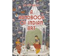 A Handbook Of Indian Art