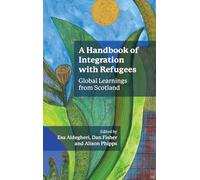 A Handbook of Integration with Refugees: Global Learnings from Scotland
