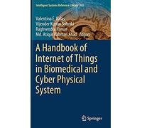 A Handbook Of Internet Of Things In Biomedical And Cyber Physical System