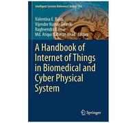 A Handbook Of Internet Of Things In Biomedical And Cyber Physical System