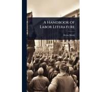 A Handbook Of Labor Literature
