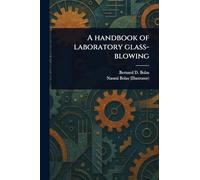 A Handbook of Laboratory Glass-blowing