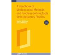 A Handbook Of Mathematical Methods And Problem-Solving Tools For Introductory Physics (Second Edition)
