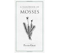 A Handbook of Mosses