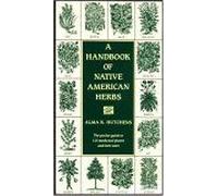 A Handbook Of Native American Herbs