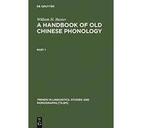 A Handbook of Old Chinese Phonology