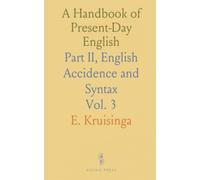 A Handbook of Present-Day English: Part II, English Accidence and Syntax