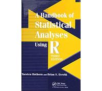 A Handbook Of Statistical Analyses Using R