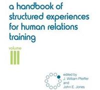 A Handbook of Structured Experiences for Human Relations Training Volume 3 William Pfeiffer (Auteur)
