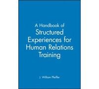 A Handbook of Structured Experiences for Human Relations Training Volume 6 William Pfeiffer (Auteur)