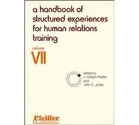 A Handbook of Structured Experiences for Human Relations Training Volume 7 William Pfeiffer (Auteur)