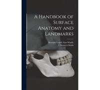 A Handbook Of Surface Anatomy And Landmarks