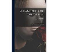A Handbook of the Drama Its Philosophy and Teaching - Creative Media Partners LLC - Creative Media Partners LLC - Livre en Anglais Creative Media Partners LLCCreative Media Partners LLC (Auteur)