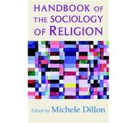 A Handbook of the Sociology of Religion Michele Dillon (Auteur)