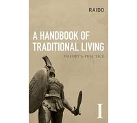 A Handbook of Traditional Living: Theory & Practice