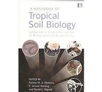 A Handbook of Tropical Soil Biology