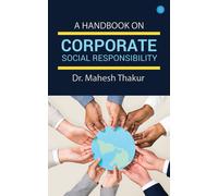 A Handbook On Corporate Social Responsibility