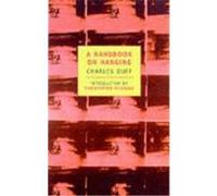 A Handbook on Hanging, New York Review Books Classics Series Charles Duff (Auteur)